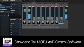 Video thumbnail for Show and Tell MOTU AVB Control Software by Production Expert