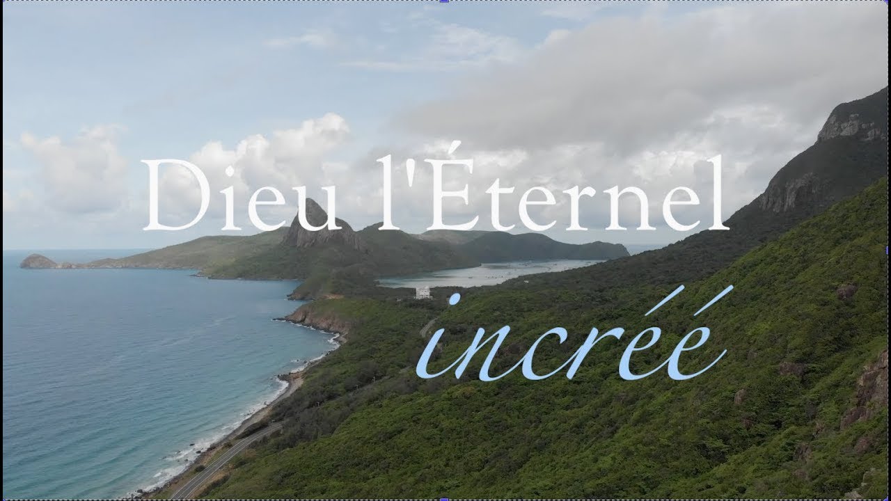 Dieu l’Éternel incréé (God the Uncreated One) - traduction officielle