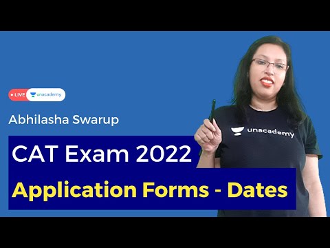 CAT Exam 2022 | Application Form Last Dates | Released? | Abhilasha Swarup | Unacademy CATalyst