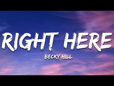 Becky Hill - Right Here (Lyrics)