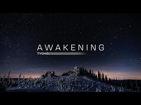 Awakening - Tycho (Pt.1)