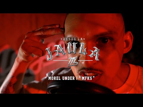 MOREL UNDER - "MFKS" (DESDE LA JAULA)