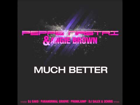 PEPPE NASTRI & ANGIE BROWN - MUCH BETTER - (Dj Eako Main Vocal Mix)