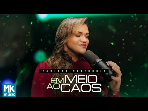 Em Meio Ao Caos - Fabiana Sinfrônio