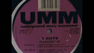 2 Guys - Deep Blue Night (Pleasures EP), UMM 1993.wmv