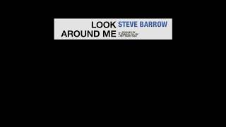 Steve Barrow - Look Around Me (Flemming Dalum Remix)