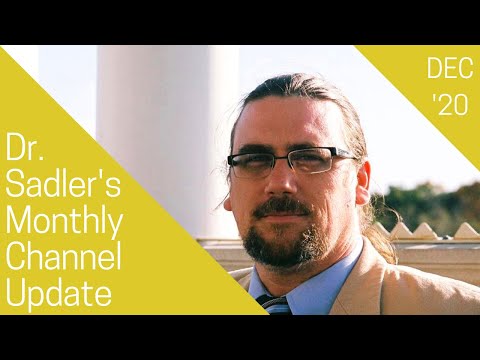 Dr. Sadler's Channel Updates -  December 2020