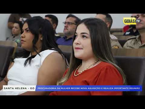 REUNIÃO PROCURADORIA DA MULHER | CÂMARA DE SANTA HELENA DE GOIAS