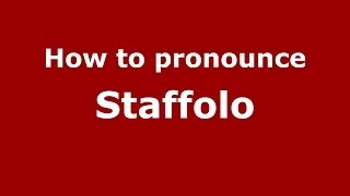 How to pronounce Staffolo