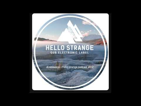 DJ SIDEWAYS - GUEST MIX FOR HELLO STRANGE - #DUB TECHNO #DVS #VINYL