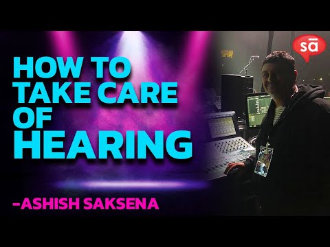 Take good care of your ears, Ashish Saksena || converSAtions || SudeepAudio.com