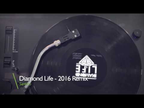 Diamond life - Santino ( 2016 Remix )