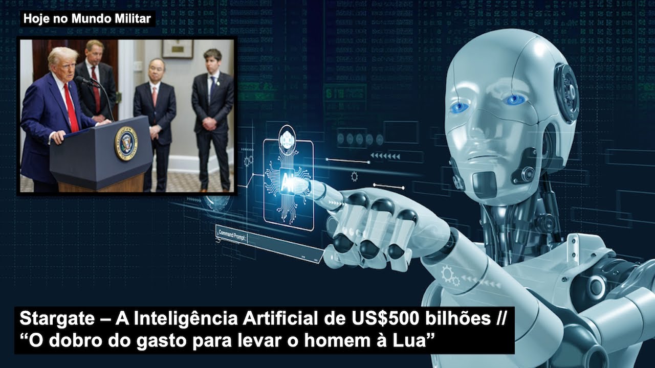 Stargate – A Inteligência Artificial de US$500 bilhões “O dobro do gasto para levar o homem à Lua”