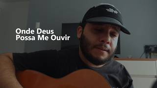 Onde Deus Possa Me Ouvir - Jó de Souza (Cover - Vander Lee) 