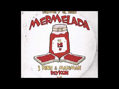 J KING Y MAXIMAN ❌ REYKON ❌ DAYME Y EL HIGH - Mermelada - Rodrigo López
