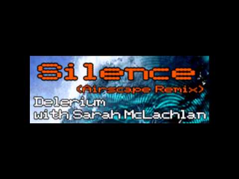 Silence (Airscape Remix) - Delerium with Sarah McLachlan