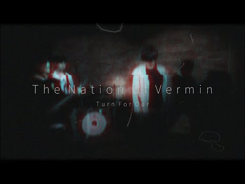 Turn For Our - "The Nation Of Vermin" (Official Music Video)