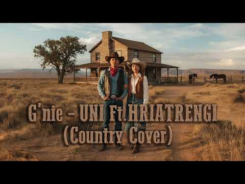 UNI ft. Hriatrengi (Country Cover)