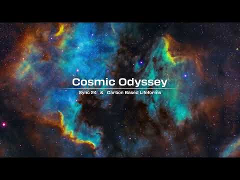 Cosmic Odyssey - Sync 24 & Carbon Based Lifeforms Mix