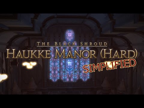 FFXIV Simplified - Haukke Manor (Hard)