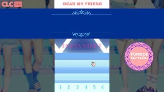 CLC - DEAR MY FRIEND [Türkçe Altyazılı]