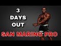 3 DAYS OUT - SAN MARINO PRO | Ryan John-Baptiste IFBB Pro