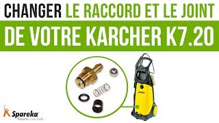 Comment changer le raccord et le joint de votre Karcher K7.20 ?