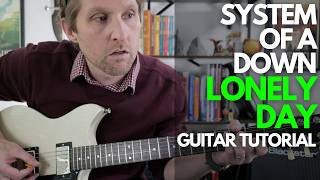 Lonely Day by System of a Down Guitar Tutorial - Guitar Lessons with Stuart!