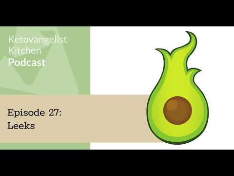 Ketovangelist Kitchen Episode 27 - Leeks on keto