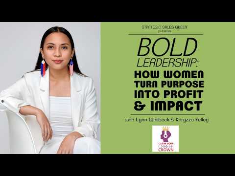How Women Turn Purpose into Profit and Impact with Khryzza Kelley