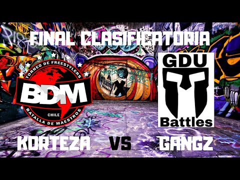 KORTEZA VS GANGZ/ FINAL/ CLASIFICATORIA A BDM POR GDU/ 2K19