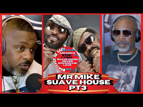 Mr Mike on “Stop Lying” Suave House Never Show Me Love 8Ball & MJG Production Underrated (Part 3)