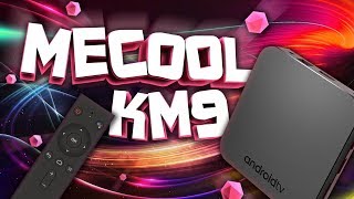 MECOOL KM9 на Android TV. Лучше чем MI BOX S?