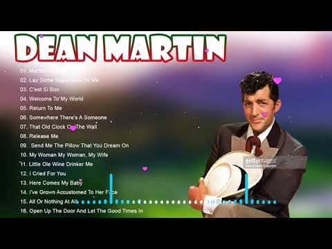 Top 20 Dean Martin Greatest Hits- Best Of Dean Martin Songs New- Dean Martin Top Hits