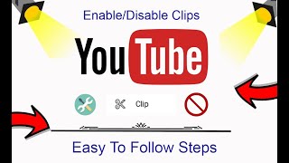How To Enable/Disable YouTube Clips