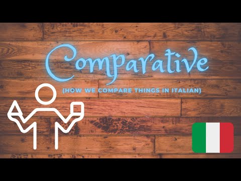 Italian Lesson 42: How to compare things in Italian