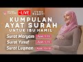 Surat Maryam Surat Yusuf Surat Luqman Untuk Ibu Hamil Dan Pengantar Tidur Bayi Dalam Kandungan