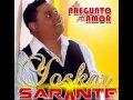 Yoskar Sarante - Le Pregunto Al Amor (Album 2012 ...