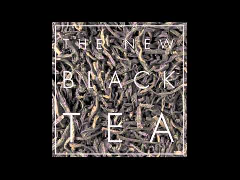 The New Black Tea "Everyone C' mon"