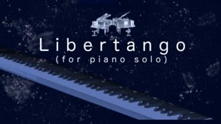Download lagu リベルタンゴ/ピアノ/アストル・ピアソラ/Libertango/Astor Piazzolla/for piano solo/Arranged by Kyoko Yamamoto mp3