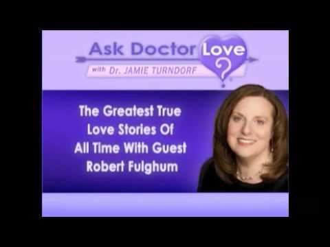 The Greatest True Love Stories Of All Time With Guest Robert Fulghum