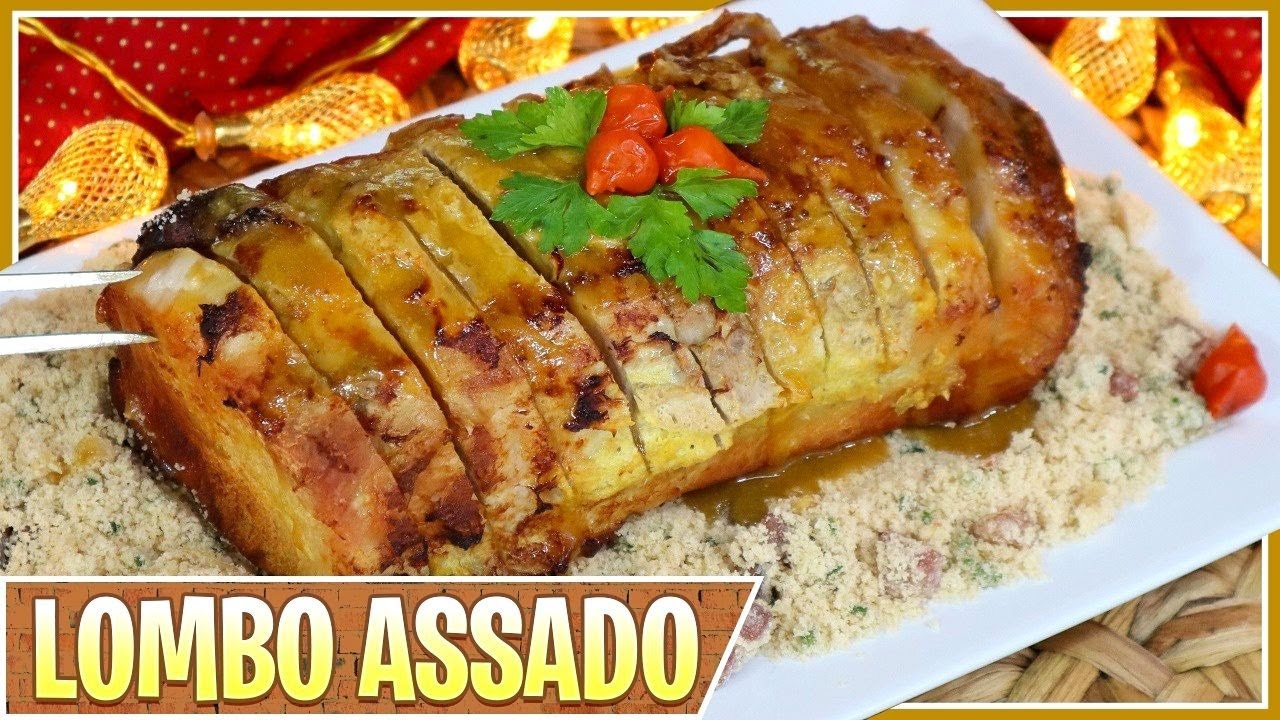 LOMBO ASSADO DE NATAL COM MOLHO DE LARANJA E FAROFA - Vídeos Para Todos