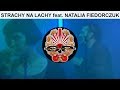 STRACHY NA LACHY feat. NATALIA FIEDORCZUK ...
