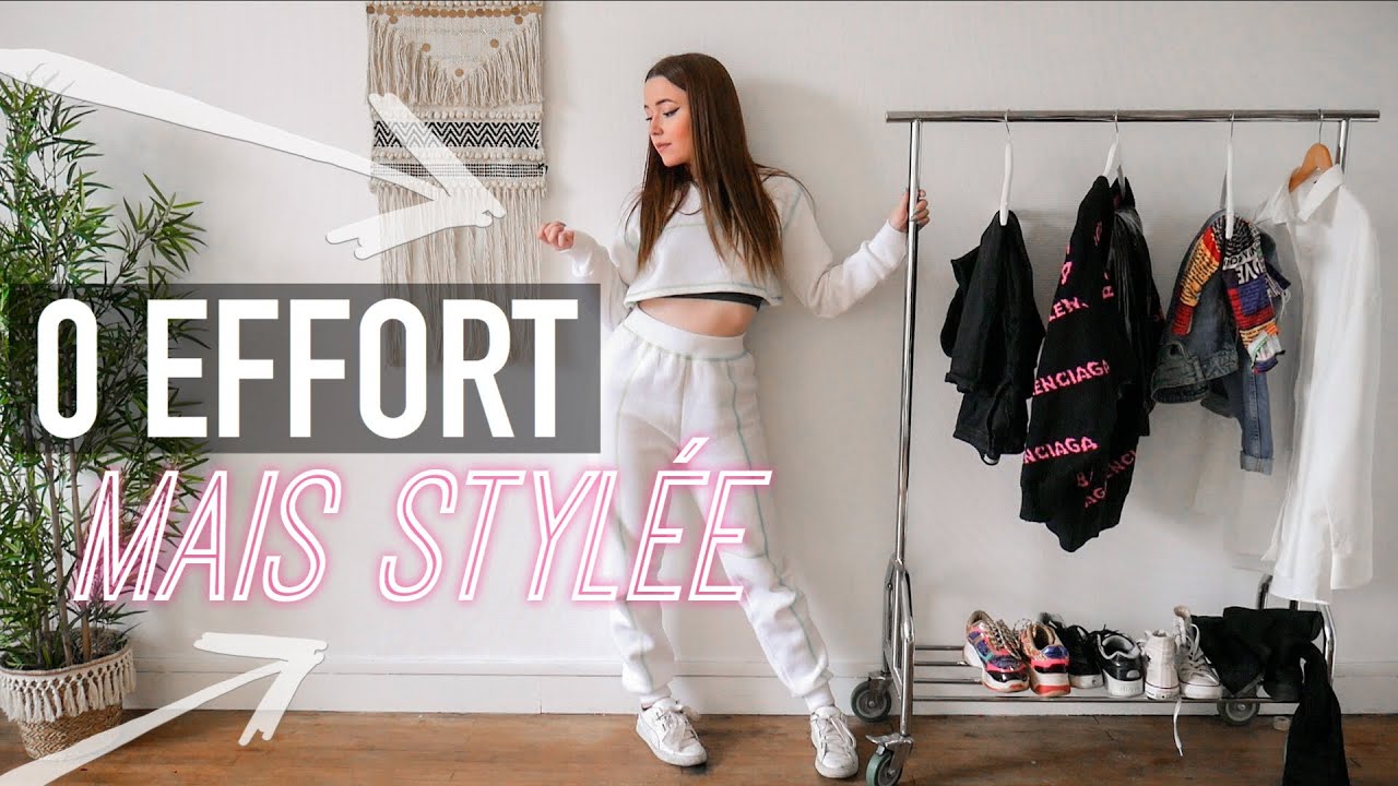 COMMENT S'HABILLER : 0 EFFORT MAIS STYLÉE !