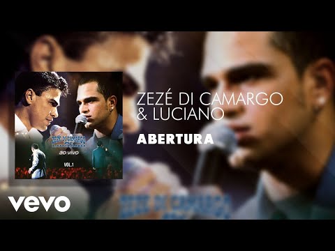Zezé Di Camargo & Luciano - Abertura (Áudio Oficial)