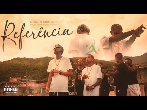 GB47 x MIKEAGF - REFERÊNCIA (PROD. ERIKE BEATS & MUC4)