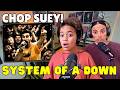 WOW This Was Awesome FIRST TIME HEARING System Of A Down Chop Suey Reaction