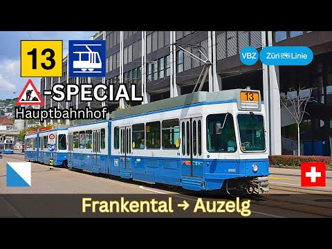 🇨🇭SPECIAL: Zürich VBZ Tramlinie 13 | Frankental → Auzelg [4K]