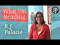 What I'm Reading: R.J. Palacio (author of WONDER) Video