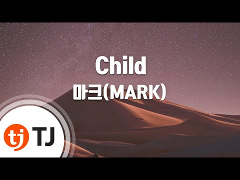 [TJ노래방] Child - 마크(MARK) / TJ Karaoke